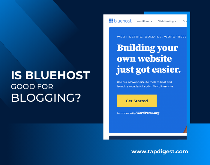 Is Bluehost Good for Blogging