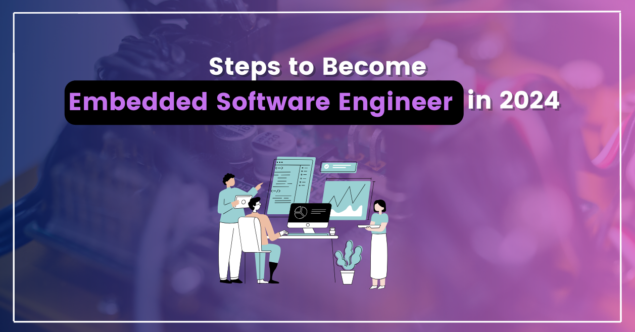 How to Become an Embedded Software Engineer