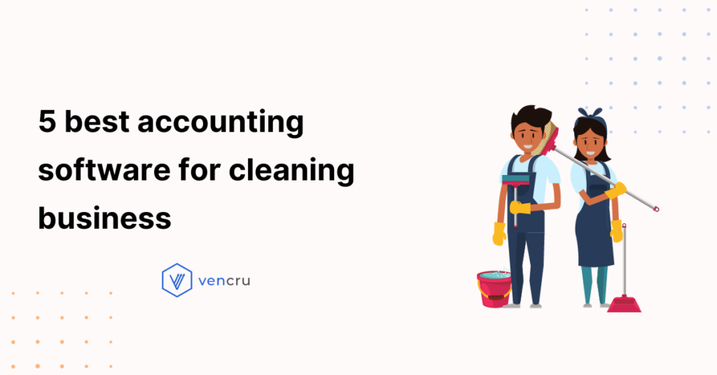 Best Accounting Software for Cleaning Business